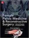 Female Pelvic Medicine and Reconstructive Surgery