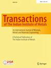 Transactions of The Indian Institute of Metals