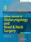 Indian Journal of Otolaryngology and Head and Neck Surgery