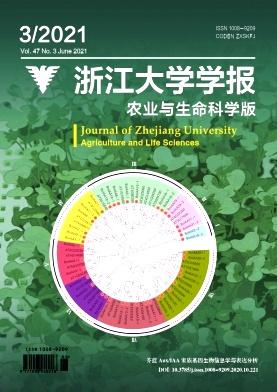 Journal of Zhejiang University Agriculture and Life Sciences