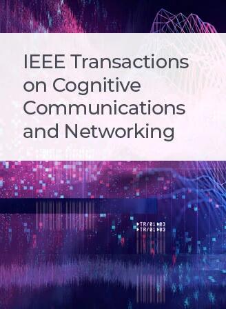 IEEE Transactions on Cognitive Communications and Networking