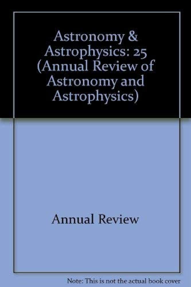 Annual Review of Astronomy and Astrophysics