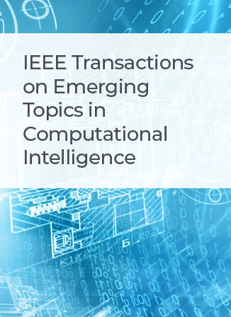 IEEE Transactions on Emerging Topics in Computational Intelligence